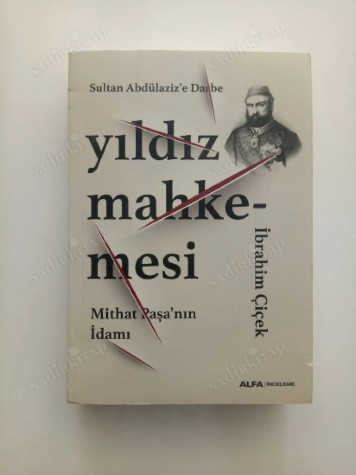SULTAN ABD&Uuml;LAZİZ'E DARBE, YILDIZ MAHKEMESİ, MİTHAT PAŞA'NIN İDAMI Cumhuriyet Savcısı İbrahim &Ccedil;i&ccedil;ek