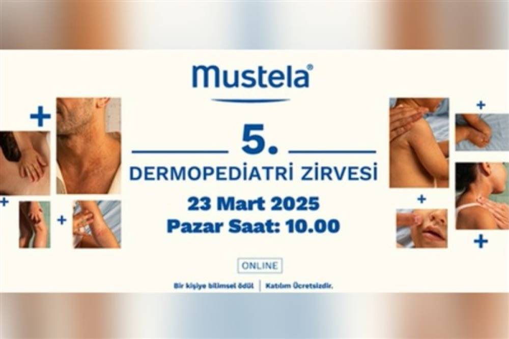 5. Mustela Dermopediatri Zirvesi 23 Mart 2025’de online olarak gerçekleşecek