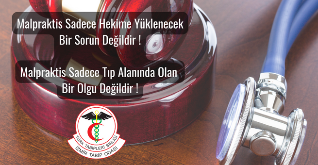 Malpraktis Sadece Hekime Y&uuml;klenecek Bir Sorun Değildir !