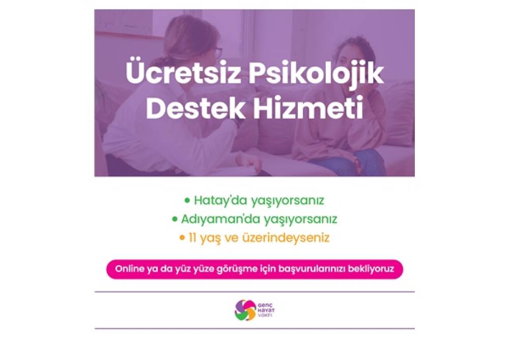 Genç Hayat Vakfı’ndan Hatay ve Adıyaman’da ücretsiz psikolojik destek