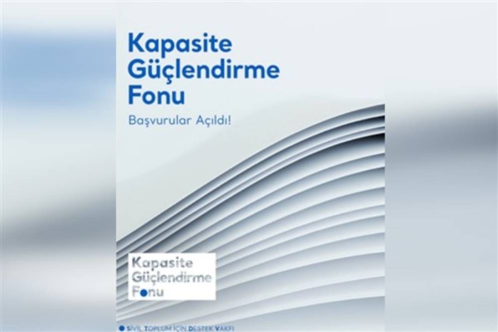 Kapasite Güçlendirme Fonu 2024 dönemi başvuruları açıldı 