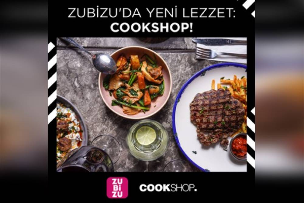 ZUBİZU gastronomi duraklarının en yeni üyesi Cookshop oldu