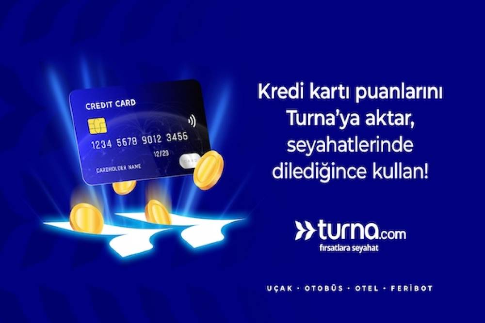 Turna.com, kredi kartı puanlarını seyahat fırsatlarına dönüştürüyor