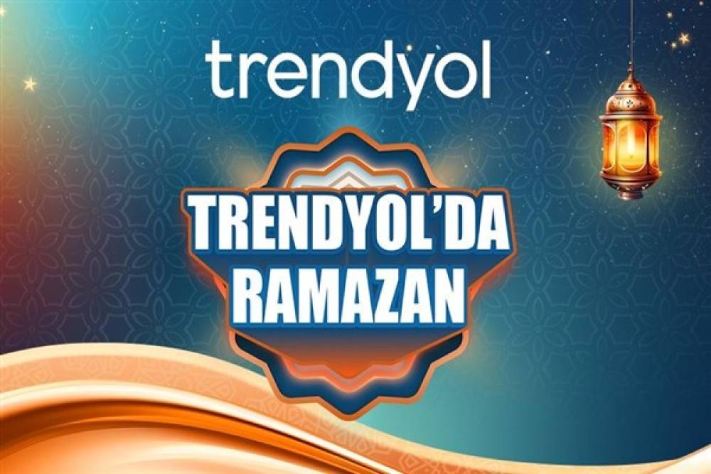 Trendyol’un Ramazan kolileri ve yöresel lezzetleriyle sofralara bereket geliyor